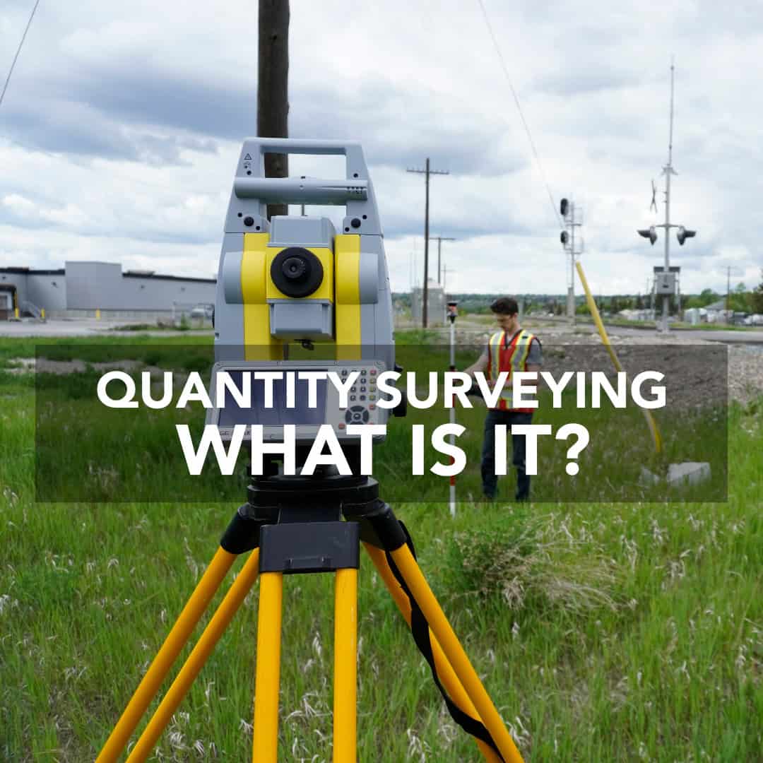 Quantity Surveying: What Is It?